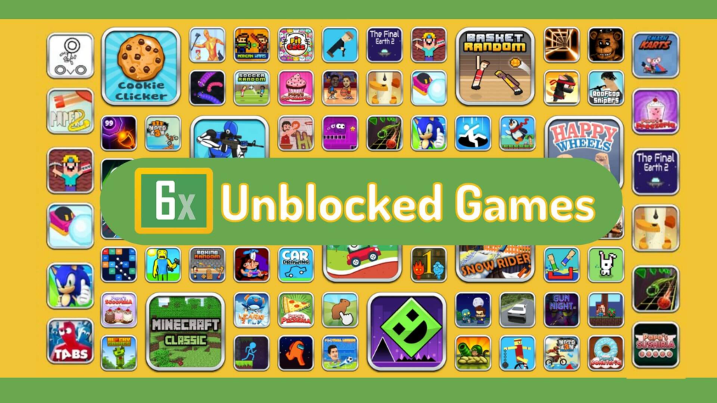 Unblocked Games 6x: Play Fun and Free Games Anytime, Anywhere